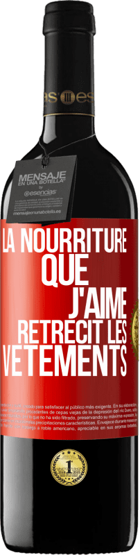 39,95 € | Vin rouge Édition RED MBE Réserve La nourriture que j'aime rétrécit les vêtements Étiquette Rouge. Étiquette personnalisable Réserve 12 Mois Récolte 2015 Tempranillo