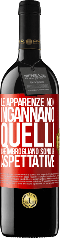 39,95 € Spedizione Gratuita | Vino rosso Edizione RED MBE Riserva Le apparenze non ingannano. Quelli che imbrogliano sono le aspettative Etichetta Rossa. Etichetta personalizzabile Riserva 12 Mesi Raccogliere 2015 Tempranillo