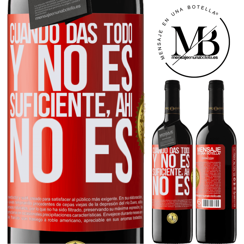 39,95 € Envío gratis | Vino Tinto Edición RED MBE Reserva Cuando das todo y no es suficiente, ahí no es Etiqueta Roja. Etiqueta personalizable Reserva 12 Meses Cosecha 2014 Tempranillo