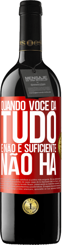 39,95 € | Vinho tinto Edição RED MBE Reserva Quando você dá tudo e não é suficiente, não há Etiqueta Vermelha. Etiqueta personalizável Reserva 12 Meses Colheita 2015 Tempranillo