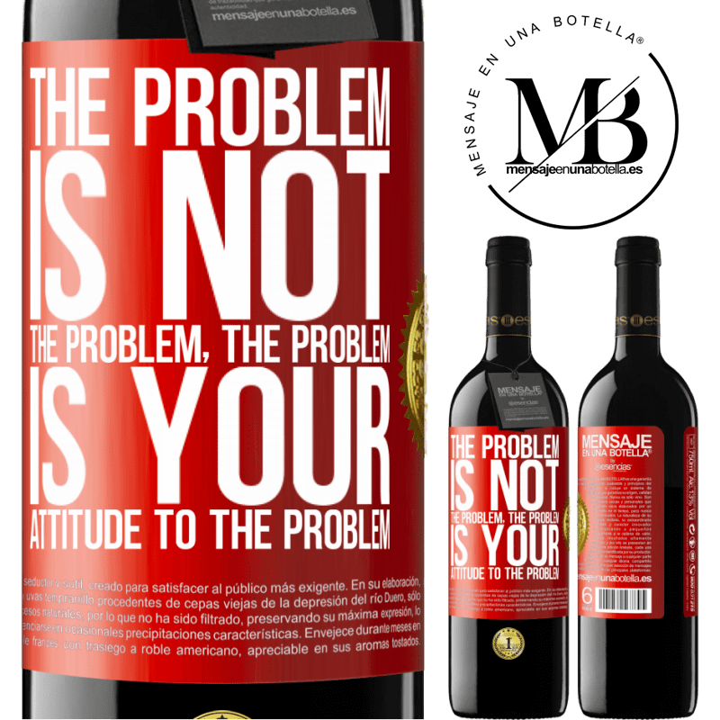 24,95 € Free Shipping | Red Wine RED Edition Crianza 6 Months The problem is not the problem. The problem is your attitude to the problem Red Label. Customizable label Aging in oak barrels 6 Months Harvest 2019 Tempranillo