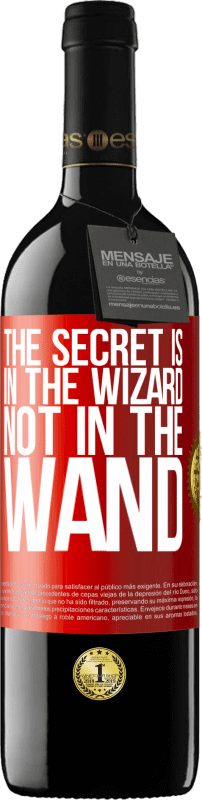 39,95 € | Red Wine RED Edition MBE Reserve The secret is in the wizard, not in the wand Red Label. Customizable label Reserve 12 Months Harvest 2015 Tempranillo