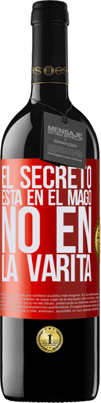 39,95 € | Vino Tinto Edición RED MBE Reserva El secreto está en el mago, no en la varita Etiqueta Roja. Etiqueta personalizable Reserva 12 Meses Cosecha 2014 Tempranillo