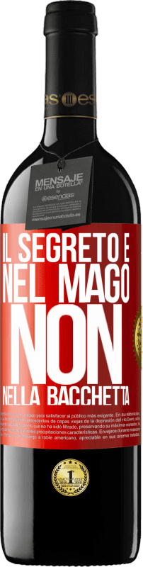 39,95 € | Vino rosso Edizione RED MBE Riserva Il segreto è nel mago, non nella bacchetta Etichetta Rossa. Etichetta personalizzabile Riserva 12 Mesi Raccogliere 2014 Tempranillo