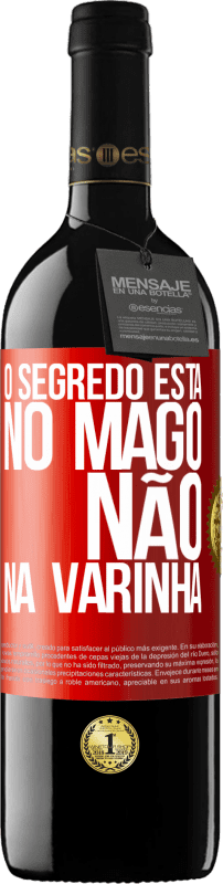 39,95 € Envio grátis | Vinho tinto Edição RED MBE Reserva O segredo está no mago, não na varinha Etiqueta Vermelha. Etiqueta personalizável Reserva 12 Meses Colheita 2016 Tempranillo