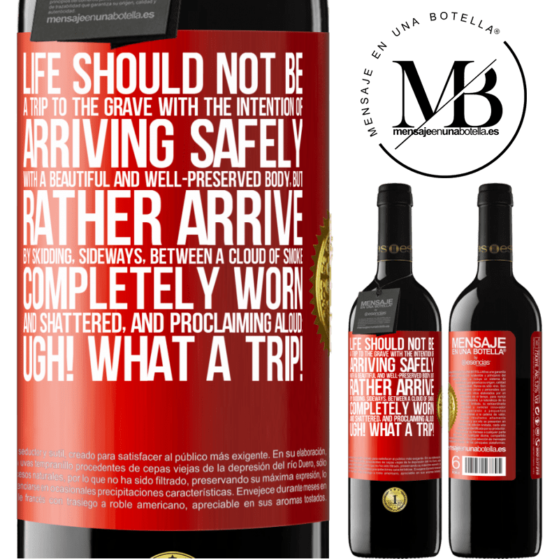 24,95 € Free Shipping | Red Wine RED Edition Crianza 6 Months Life should not be a trip to the grave with the intention of arriving safely with a beautiful and well-preserved body, but Red Label. Customizable label Aging in oak barrels 6 Months Harvest 2019 Tempranillo