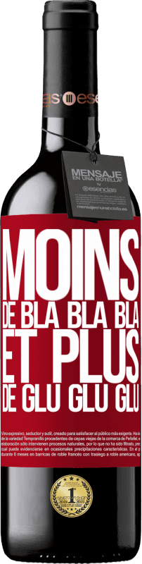 39,95 € | Vin rouge Édition RED MBE Réserve Moins de Bla Bla Bla et plus de Glu Glu Glu Étiquette Rouge. Étiquette personnalisable Réserve 12 Mois Récolte 2014 Tempranillo