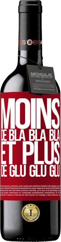 39,95 € | Vin rouge Édition RED MBE Réserve Moins de Bla Bla Bla et plus de Glu Glu Glu Étiquette Rouge. Étiquette personnalisable Réserve 12 Mois Récolte 2015 Tempranillo