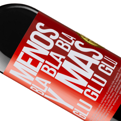 Expresiones Únicas y Personales. «Menos Bla Bla Bla y más Glu Glu Glu» Edición RED MBE Reserva