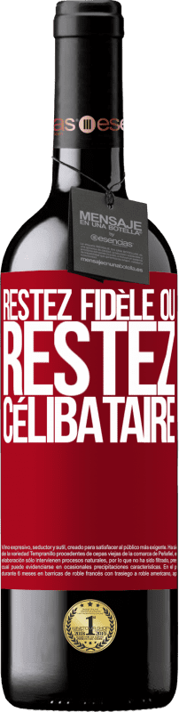 39,95 € Envoi gratuit | Vin rouge Édition RED MBE Réserve Restez fidèle ou restez célibataire Étiquette Rouge. Étiquette personnalisable Réserve 12 Mois Récolte 2016 Tempranillo