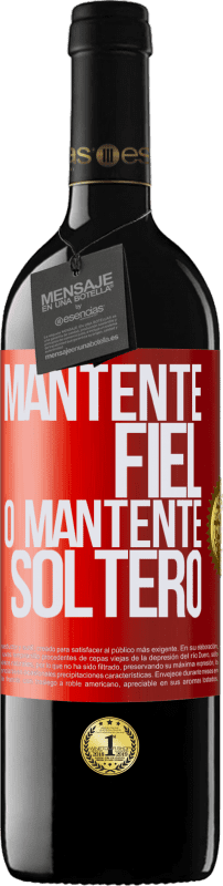 «Mantente fiel, o mantente soltero» Edición RED MBE Reserva