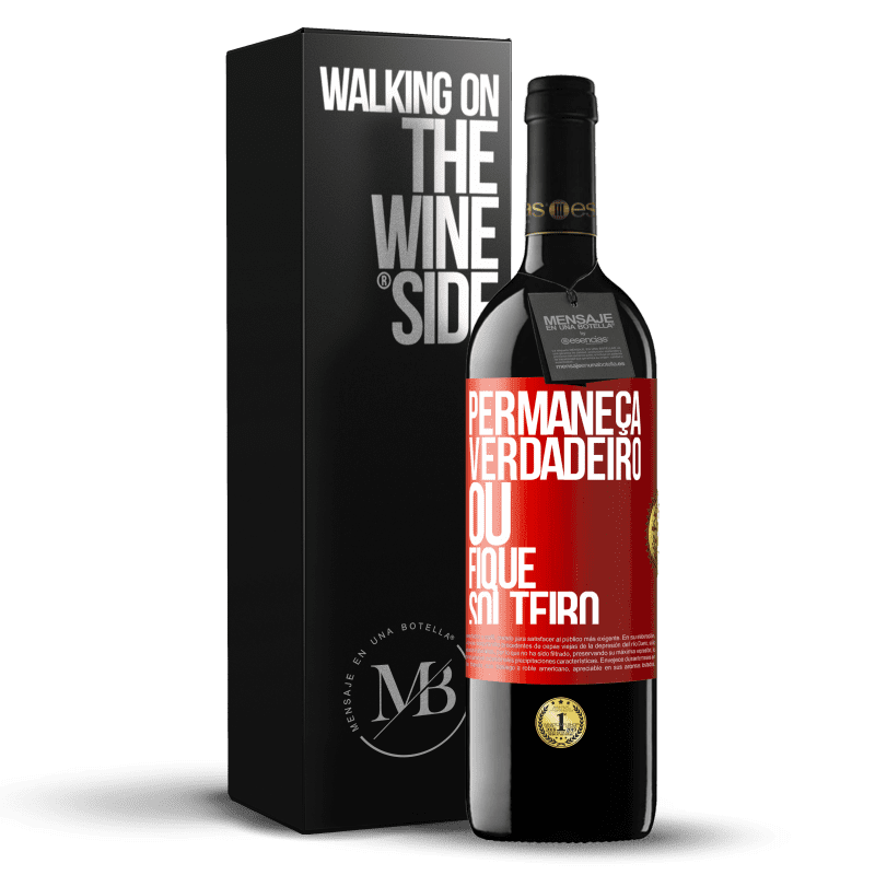 39,95 € Envio grátis | Vinho tinto Edição RED MBE Reserva Permaneça verdadeiro ou fique solteiro Etiqueta Vermelha. Etiqueta personalizável Reserva 12 Meses Colheita 2016 Tempranillo