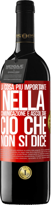 39,95 € Spedizione Gratuita | Vino rosso Edizione RED MBE Riserva La cosa più importante nella comunicazione è ascoltare ciò che non si dice Etichetta Rossa. Etichetta personalizzabile Riserva 12 Mesi Raccogliere 2016 Tempranillo