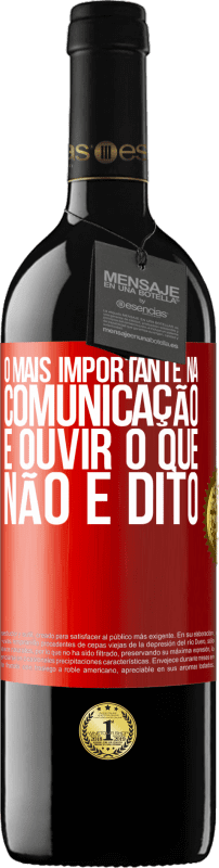 39,95 € Envio grátis | Vinho tinto Edição RED MBE Reserva O mais importante na comunicação é ouvir o que não é dito Etiqueta Vermelha. Etiqueta personalizável Reserva 12 Meses Colheita 2015 Tempranillo