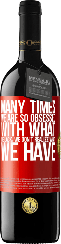 «Many times we are so obsessed with what we lack, we don't realize what we have» RED Edition MBE Reserve