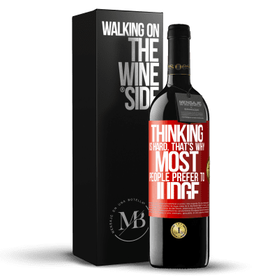 «Thinking is hard. That's why most people prefer to judge» RED Edition MBE Reserve