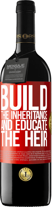 39,95 € | Red Wine RED Edition MBE Reserve Build the inheritance and educate the heir Red Label. Customizable label Reserve 12 Months Harvest 2015 Tempranillo