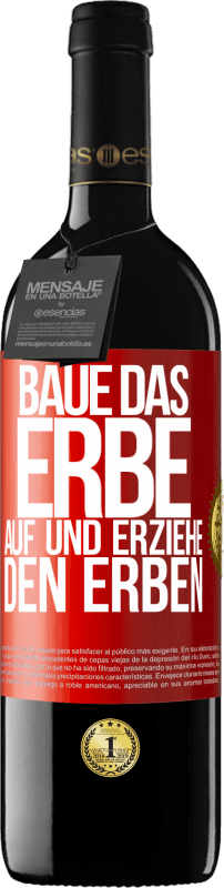 39,95 € Kostenloser Versand | Rotwein RED Ausgabe MBE Reserve Baue das Erbe auf und erziehe den Erben Rote Markierung. Anpassbares Etikett Reserve 12 Monate Ernte 2014 Tempranillo