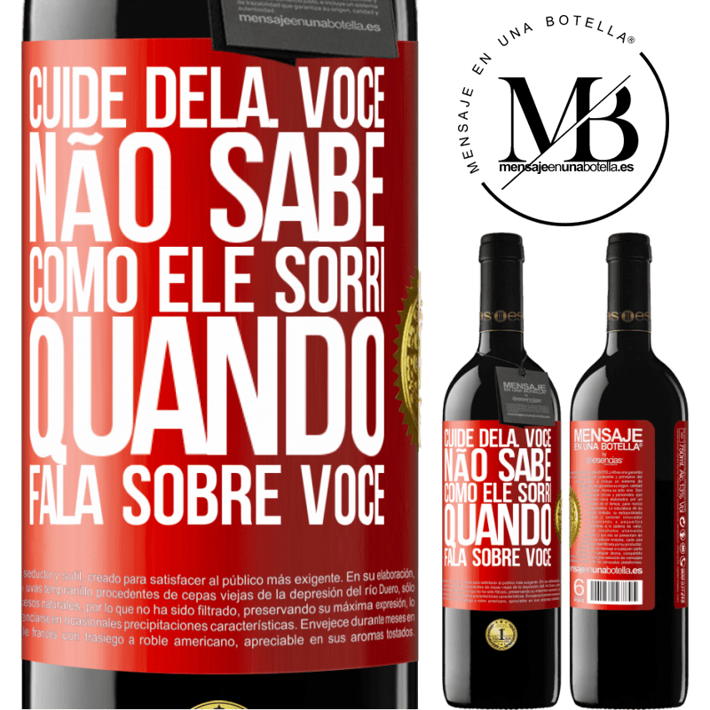 39,95 € Envio grátis | Vinho tinto Edição RED MBE Reserva Cuide dela. Você não sabe como ele sorri quando fala sobre você Etiqueta Vermelha. Etiqueta personalizável Reserva 12 Meses Colheita 2015 Tempranillo