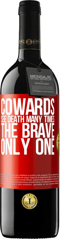 «Cowards see death many times. The brave only one» RED Edition MBE Reserve