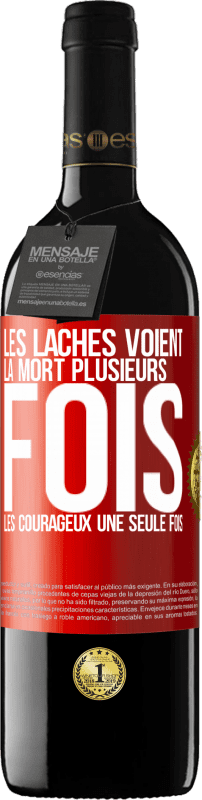 39,95 € | Vin rouge Édition RED MBE Réserve Les lâches voient la mort plusieurs fois. Les courageux, une seule fois Étiquette Rouge. Étiquette personnalisable Réserve 12 Mois Récolte 2015 Tempranillo