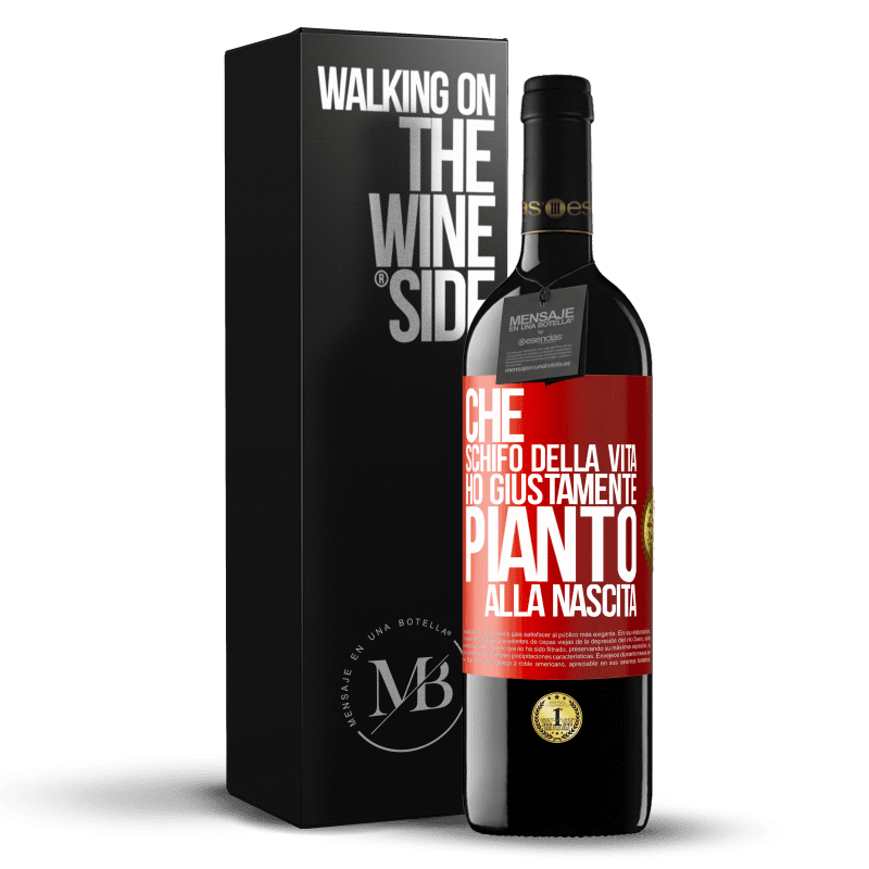 39,95 € Spedizione Gratuita | Vino rosso Edizione RED MBE Riserva Che schifo della vita, ho giustamente pianto alla nascita Etichetta Rossa. Etichetta personalizzabile Riserva 12 Mesi Raccogliere 2015 Tempranillo