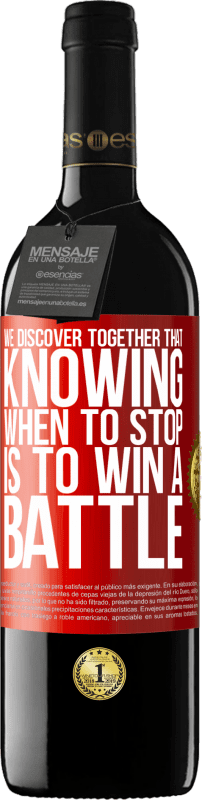 39,95 € | Red Wine RED Edition MBE Reserve We discover together that knowing when to stop is to win a battle Red Label. Customizable label Reserve 12 Months Harvest 2014 Tempranillo
