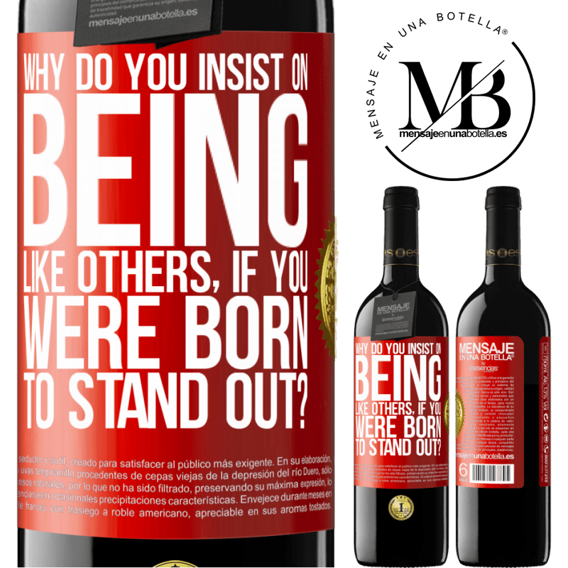 39,95 € Free Shipping | Red Wine RED Edition MBE Reserve why do you insist on being like others, if you were born to stand out? Red Label. Customizable label Reserve 12 Months Harvest 2014 Tempranillo