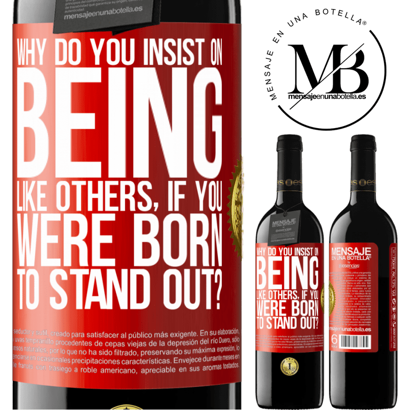 39,95 € Free Shipping | Red Wine RED Edition MBE Reserve why do you insist on being like others, if you were born to stand out? Red Label. Customizable label Reserve 12 Months Harvest 2016 Tempranillo