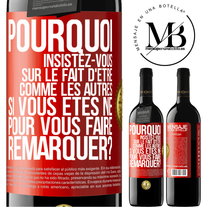 39,95 € Envoi gratuit | Vin rouge Édition RED MBE Réserve Pourquoi insistez-vous sur le fait d'être comme les autres si vous êtes né pour vous faire remarquer? Étiquette Rouge. Étiquette personnalisable Réserve 12 Mois Récolte 2014 Tempranillo