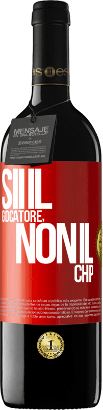 Spedizione Gratuita | Vino rosso Edizione RED MBE Riserva Sii il giocatore, non il chip Etichetta Rossa. Etichetta personalizzabile Riserva 12 Mesi Raccogliere 2014 Tempranillo