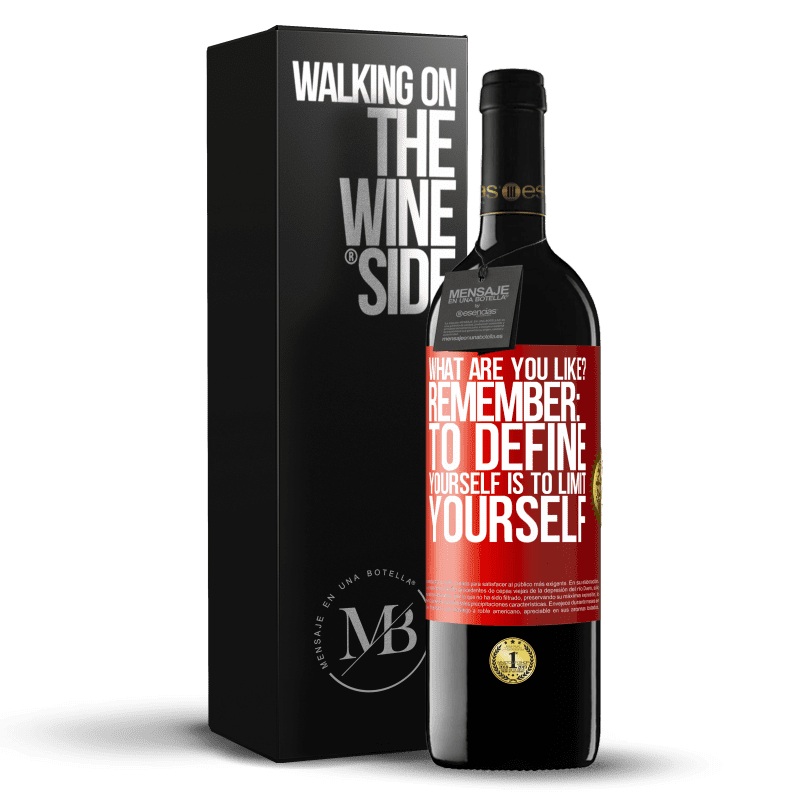 39,95 € Free Shipping | Red Wine RED Edition MBE Reserve what are you like? Remember: To define yourself is to limit yourself Red Label. Customizable label Reserve 12 Months Harvest 2015 Tempranillo