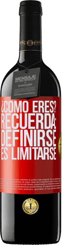 39,95 € | Vino Tinto Edición RED MBE Reserva ¿Cómo eres? Recuerda: Definirse es limitarse Etiqueta Roja. Etiqueta personalizable Reserva 12 Meses Cosecha 2015 Tempranillo