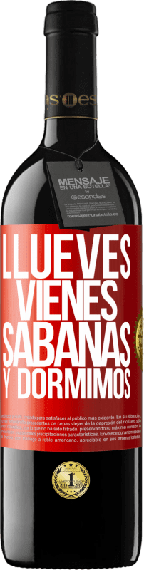 «Llueves, vienes, sábanas y dormimos» Edição RED MBE Reserva