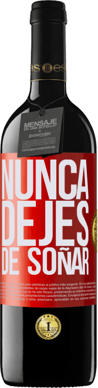 39,95 € | Vino Tinto Edición RED MBE Reserva Nunca dejes de soñar Etiqueta Roja. Etiqueta personalizable Reserva 12 Meses Cosecha 2014 Tempranillo