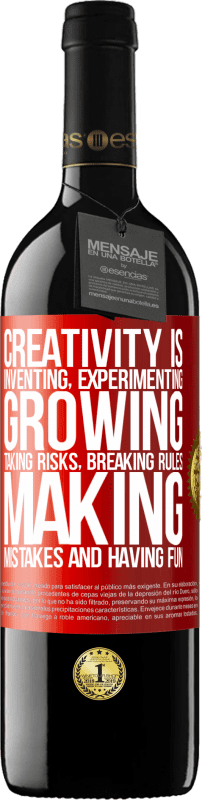39,95 € | 红酒 RED版 MBE 预订 创造力是发明，试验，成长，冒险，打破规则，犯错误和获得乐趣 红色标签. 可自定义的标签 预订 12 个月 收成 2014 Tempranillo