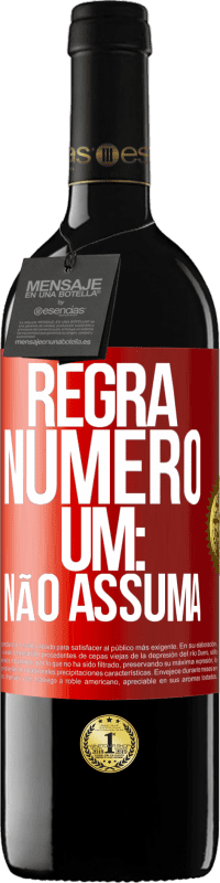 39,95 € | Vinho tinto Edição RED MBE Reserva Regra número um: não assuma Etiqueta Vermelha. Etiqueta personalizável Reserva 12 Meses Colheita 2016 Tempranillo