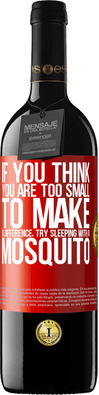 «Если вы думаете, что вы слишком малы, чтобы изменить ситуацию, попробуйте спать с комаром» Издание RED MBE Бронировать