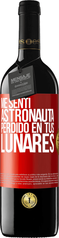 39,95 € | Vino Tinto Edición RED MBE Reserva Me sentí astronauta, perdido en tus lunares Etiqueta Roja. Etiqueta personalizable Reserva 12 Meses Cosecha 2015 Tempranillo