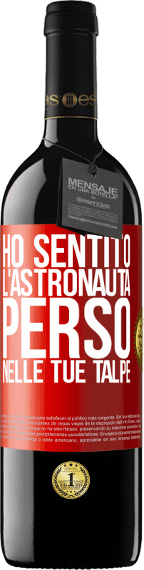 39,95 € | Vino rosso Edizione RED MBE Riserva Ho sentito l'astronauta, perso nelle tue talpe Etichetta Rossa. Etichetta personalizzabile Riserva 12 Mesi Raccogliere 2014 Tempranillo