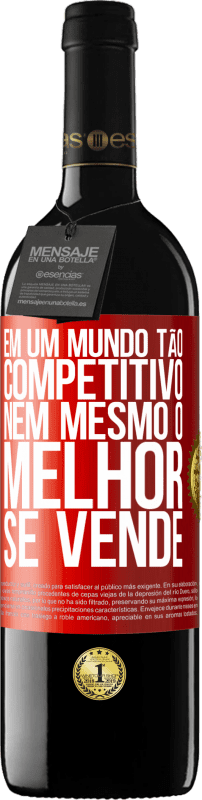 «Em um mundo tão competitivo, nem mesmo o melhor se vende» Edição RED MBE Reserva