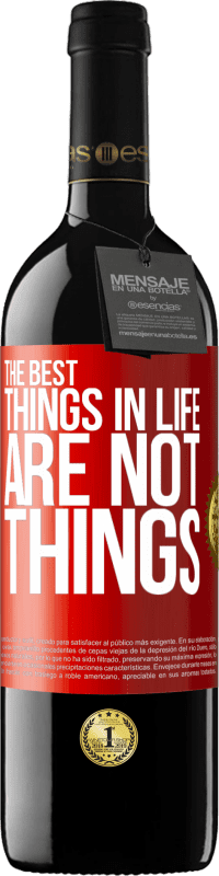 39,95 € Free Shipping | Red Wine RED Edition MBE Reserve The best things in life are not things Red Label. Customizable label Reserve 12 Months Harvest 2015 Tempranillo