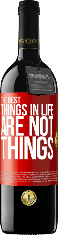 39,95 € Free Shipping | Red Wine RED Edition MBE Reserve The best things in life are not things Red Label. Customizable label Reserve 12 Months Harvest 2016 Tempranillo