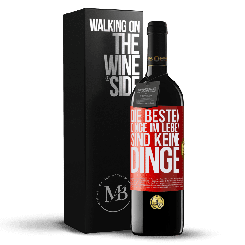 39,95 € Kostenloser Versand | Rotwein RED Ausgabe MBE Reserve Die besten Dinge im Leben sind keine Dinge Rote Markierung. Anpassbares Etikett Reserve 12 Monate Ernte 2016 Tempranillo