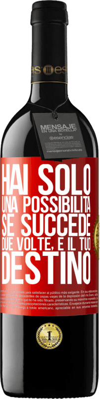 39,95 € | Vino rosso Edizione RED MBE Riserva Hai solo una possibilità. Se succede due volte, è il tuo destino Etichetta Rossa. Etichetta personalizzabile Riserva 12 Mesi Raccogliere 2015 Tempranillo