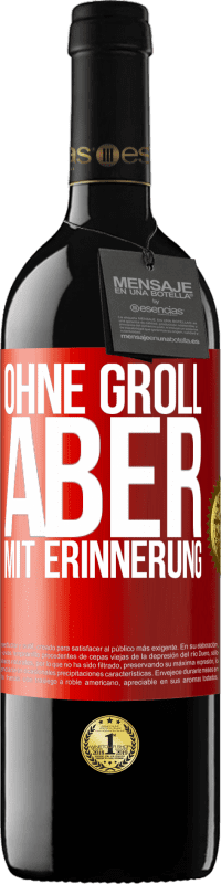 39,95 € | Rotwein RED Ausgabe MBE Reserve Ohne Groll aber mit Erinnerung Rote Markierung. Anpassbares Etikett Reserve 12 Monate Ernte 2016 Tempranillo