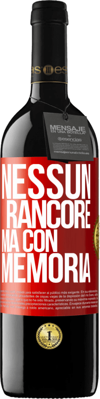 39,95 € | Vino rosso Edizione RED MBE Riserva Nessun rancore, ma con memoria Etichetta Rossa. Etichetta personalizzabile Riserva 12 Mesi Raccogliere 2016 Tempranillo