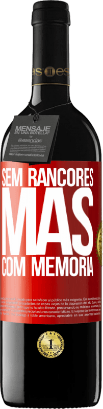39,95 € | Vinho tinto Edição RED MBE Reserva Sem rancores, mas com memória Etiqueta Vermelha. Etiqueta personalizável Reserva 12 Meses Colheita 2016 Tempranillo