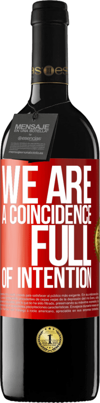 39,95 € 免费送货 | 红酒 RED版 MBE 预订 我们是一个充满意向的巧合 红色标签. 可自定义的标签 预订 12 个月 收成 2016 Tempranillo