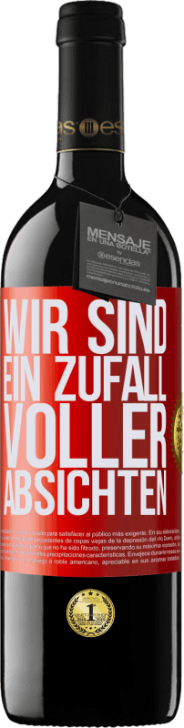 39,95 € | Rotwein RED Ausgabe MBE Reserve Wir sind ein Zufall voller Absichten Rote Markierung. Anpassbares Etikett Reserve 12 Monate Ernte 2015 Tempranillo